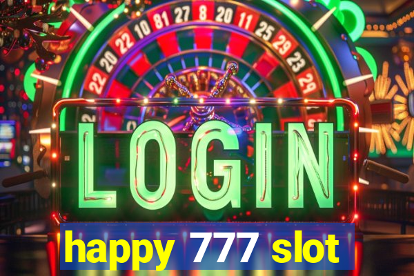 happy 777 slot