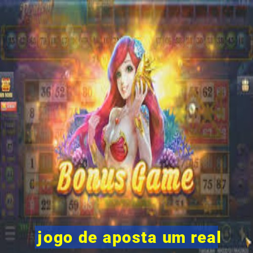 jogo de aposta um real