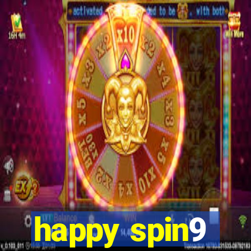 happy spin9