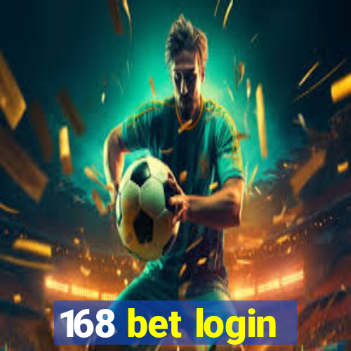 168 bet login