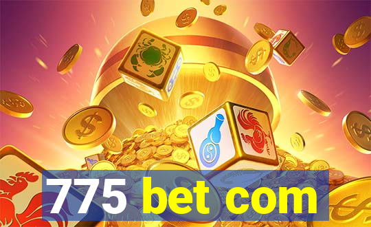 775 bet com