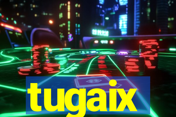 tugaix