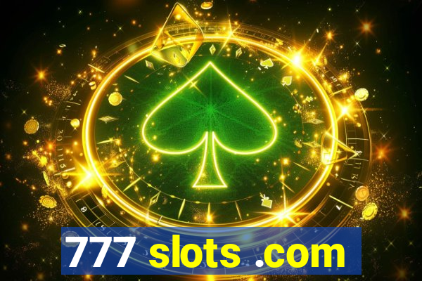 777 slots .com