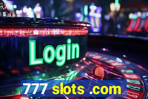 777 slots .com