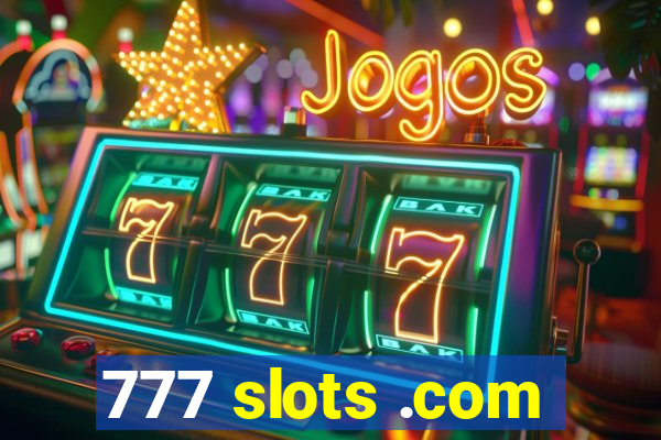 777 slots .com