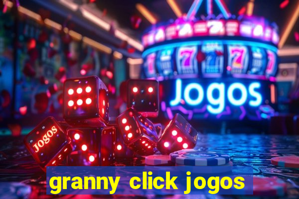 granny click jogos