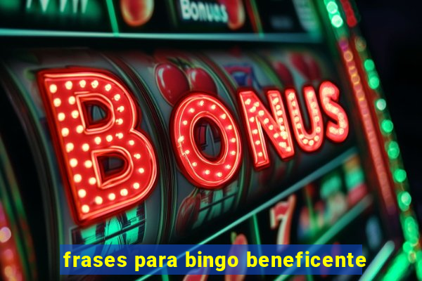 frases para bingo beneficente