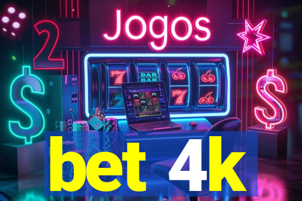 bet 4k