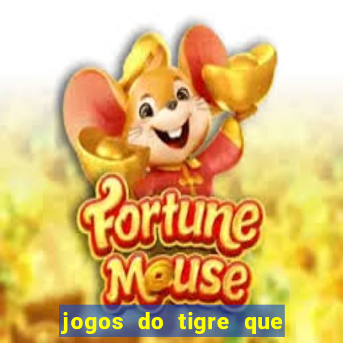 jogos do tigre que paga de verdade