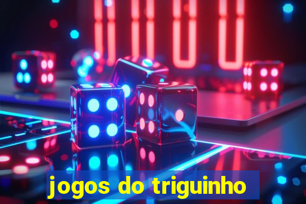 jogos do triguinho