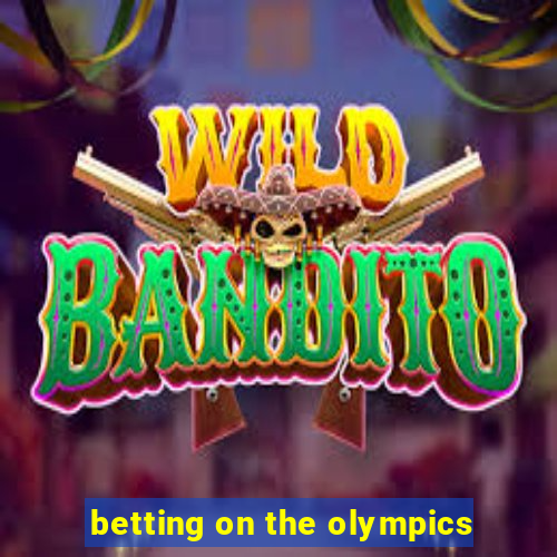 betting on the olympics