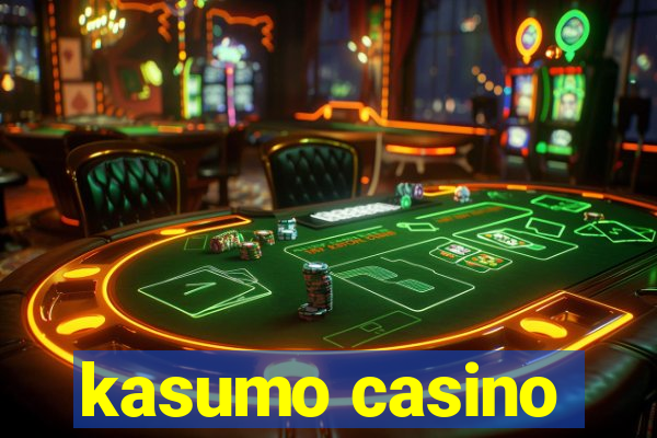 kasumo casino