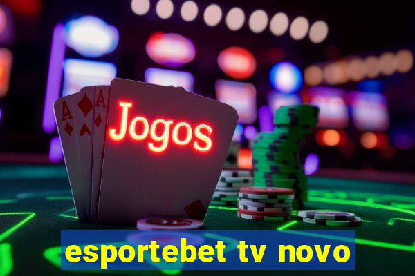 esportebet tv novo