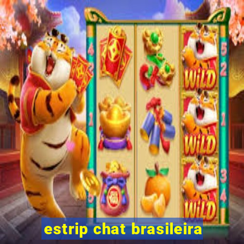 estrip chat brasileira