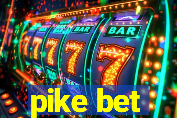 pike bet