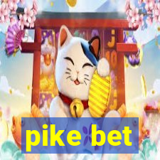 pike bet