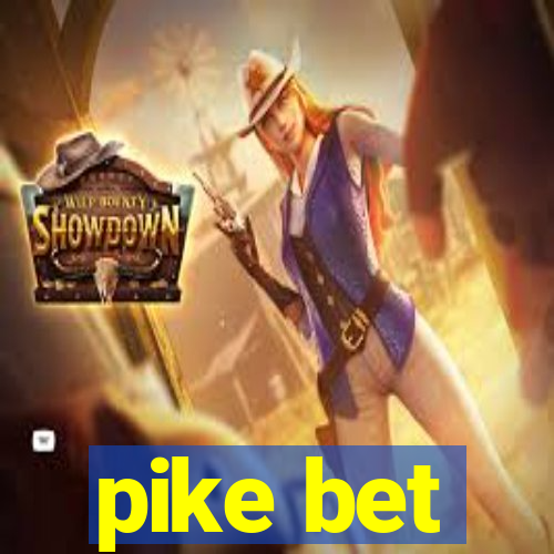 pike bet