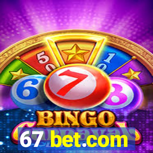 67 bet.com