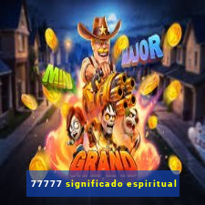 77777 significado espiritual