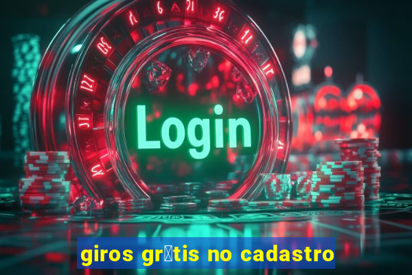 giros gr谩tis no cadastro