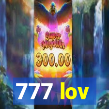 777 lov