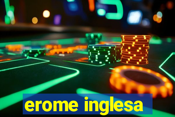 erome inglesa