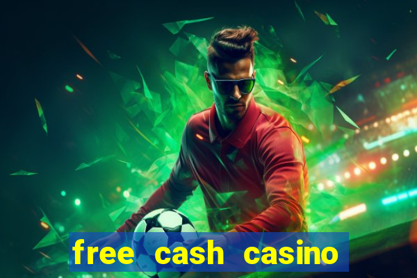 free cash casino no deposit