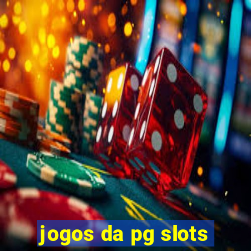 jogos da pg slots