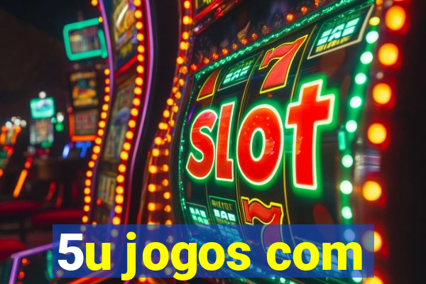 5u jogos com