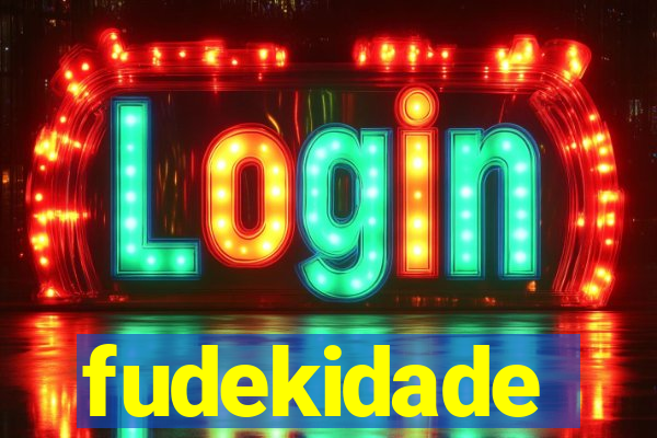 fudekidade