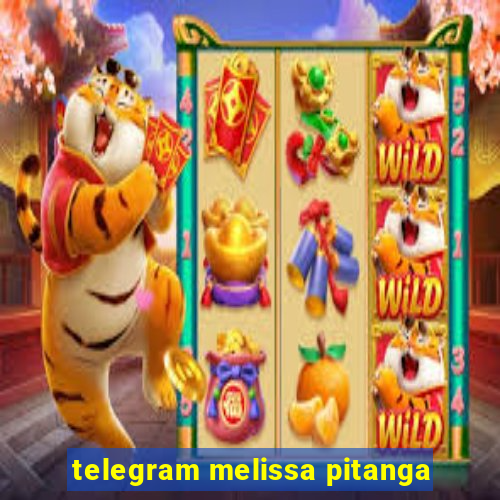 telegram melissa pitanga