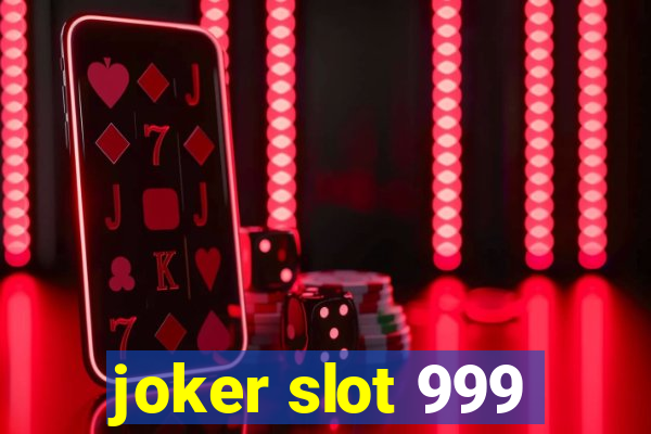 joker slot 999