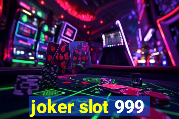 joker slot 999