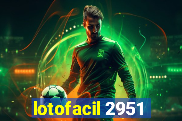 lotofacil 2951