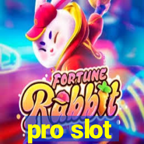 pro slot