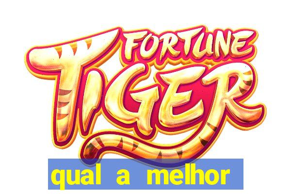 qual a melhor plataforma do tigre