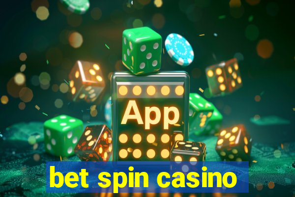 bet spin casino