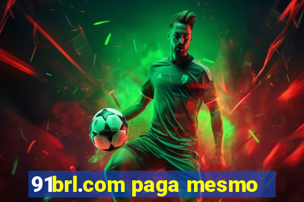 91brl.com paga mesmo