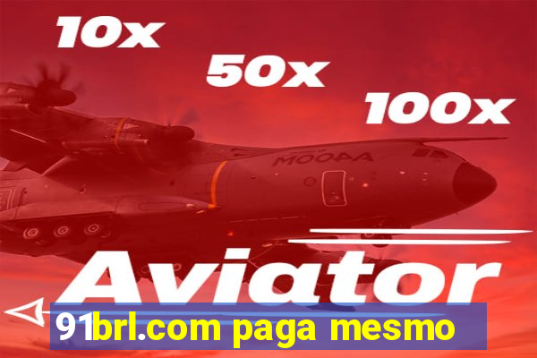 91brl.com paga mesmo