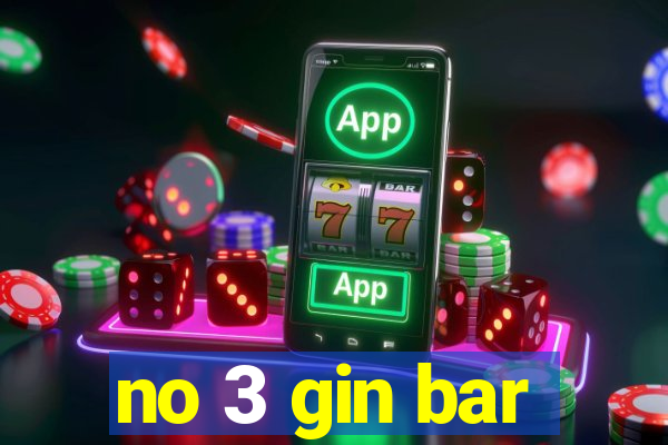 no 3 gin bar