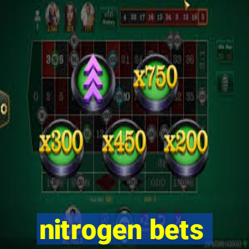 nitrogen bets