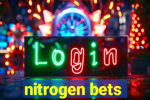 nitrogen bets