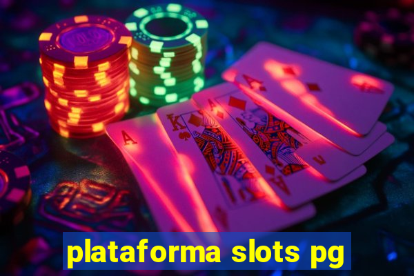 plataforma slots pg