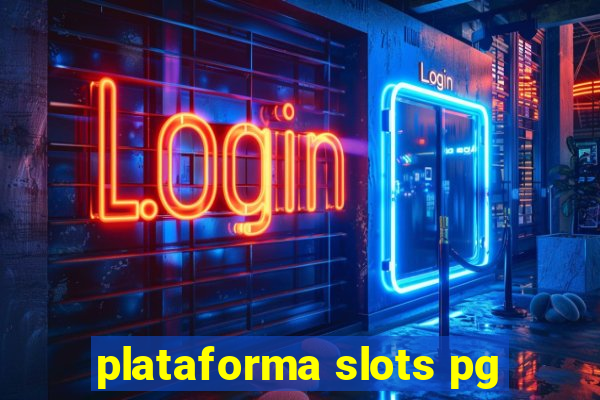 plataforma slots pg