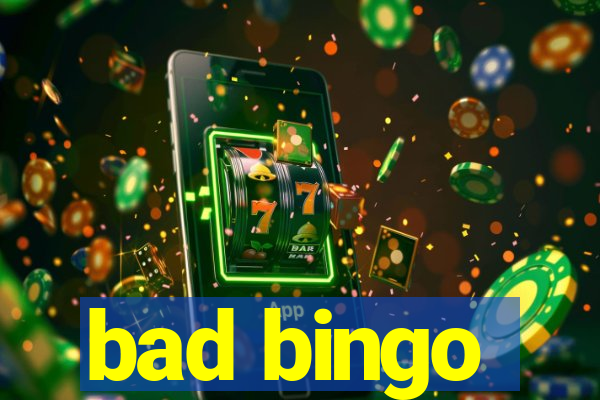 bad bingo