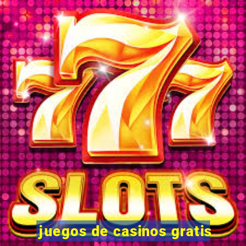 juegos de casinos gratis