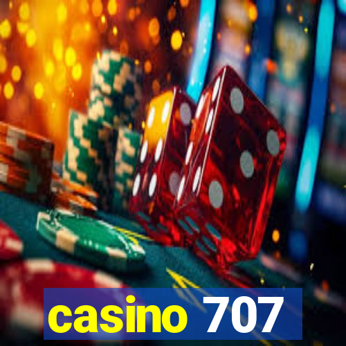 casino 707