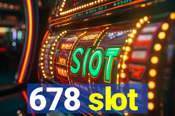 678 slot