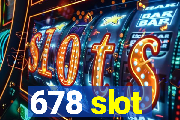 678 slot