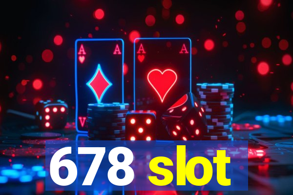 678 slot